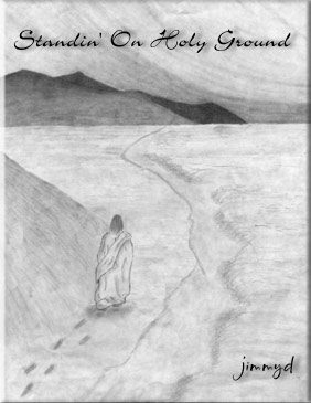 "Standin' On Holy Ground"